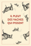 Il pleut des vaches qui pissent